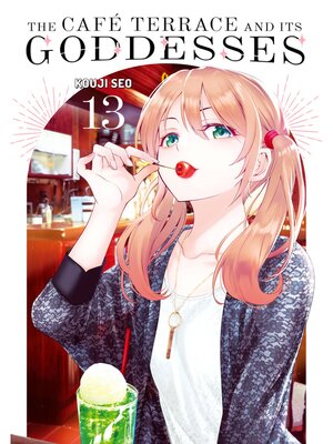 cover image of The Café Terrace and its Goddesses, Volume 13
